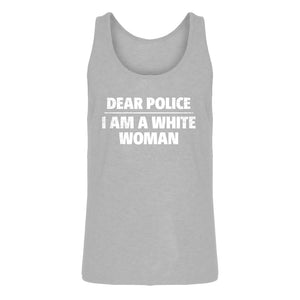 Mens Dear Police: I am a white woman. Jersey Tank Top