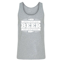 Tank Drink Good Beer with Good Friends Mens Jersey Tank Top
