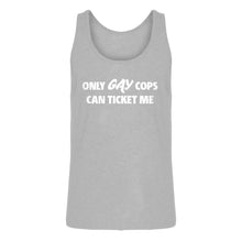 Mens Only Gay Cops Can Ticket Me Jersey Tank Top