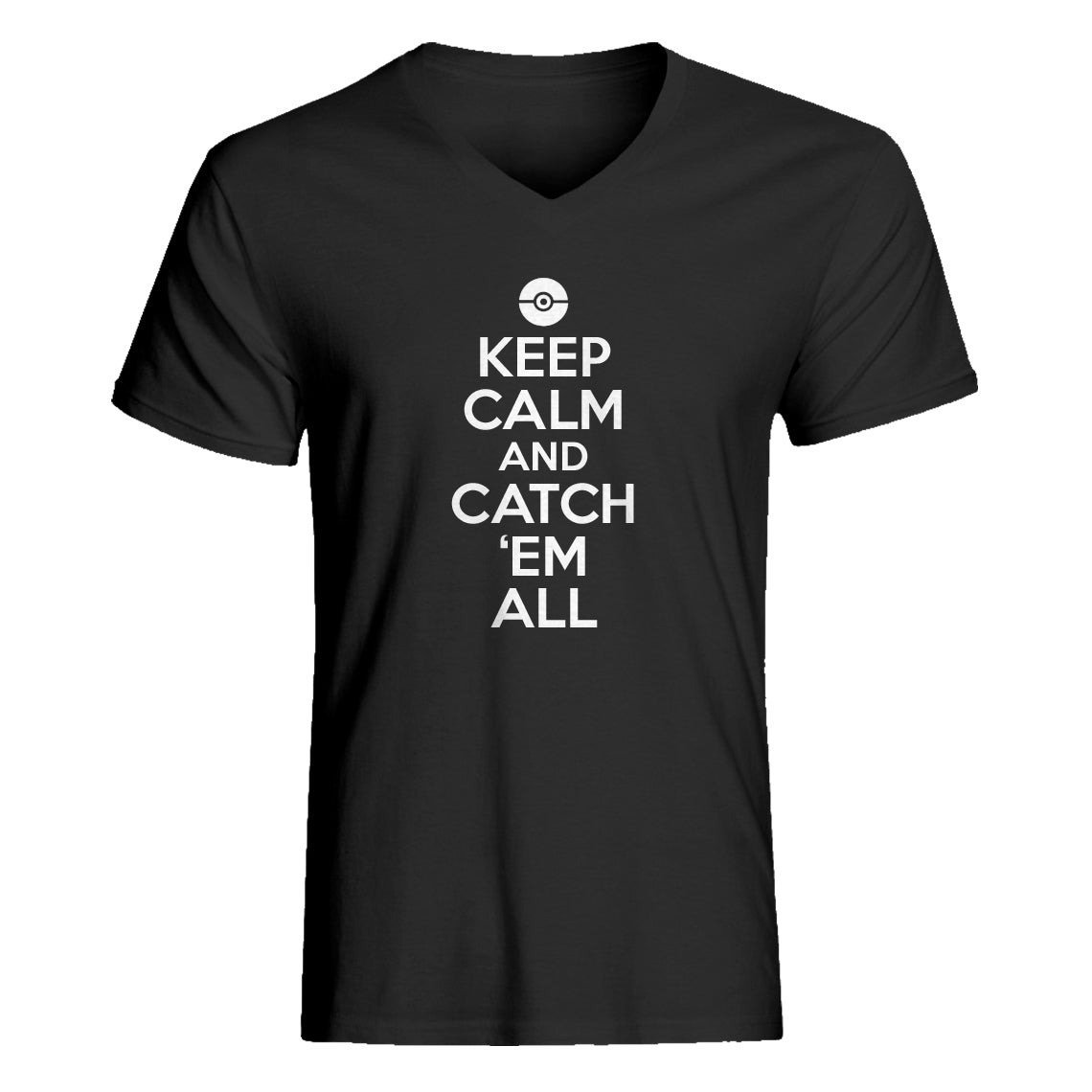 Mens Keep Calm and Catch em All! Vneck T-shirt