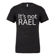 Mens Its not Rael Vneck T-shirt