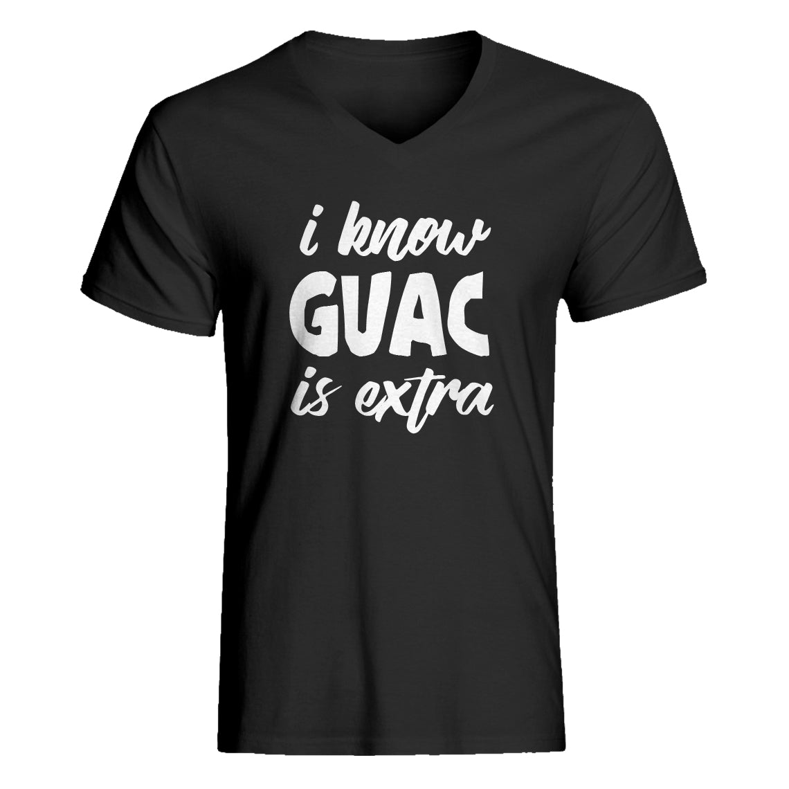 Mens I Know GUAC is extra Vneck T-shirt