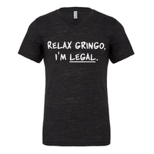 Relax Gringo I'm Legal Mens Vneck Short Sleeve T-shirt