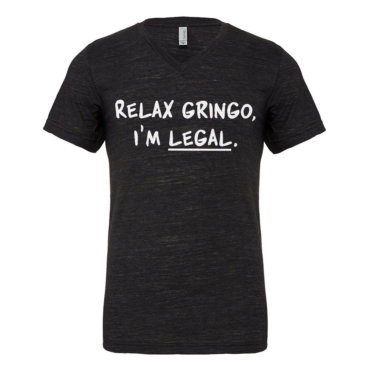 Relax Gringo I'm Legal Mens Vneck Short Sleeve T-shirt