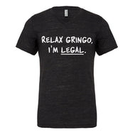 Relax Gringo I'm Legal Mens Vneck Short Sleeve T-shirt