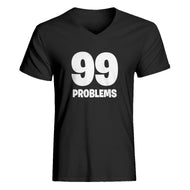 Mens 99 Problems Vneck T-shirt