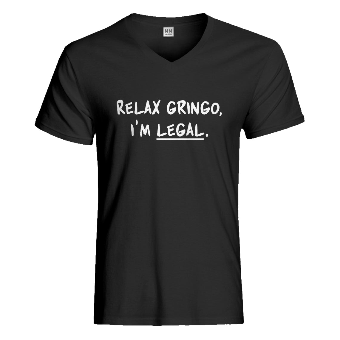 Mens Relax Gringo I'm Legal Vneck T-shirt
