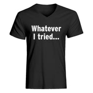 Mens Whatever I Tried V-Neck T-shirt