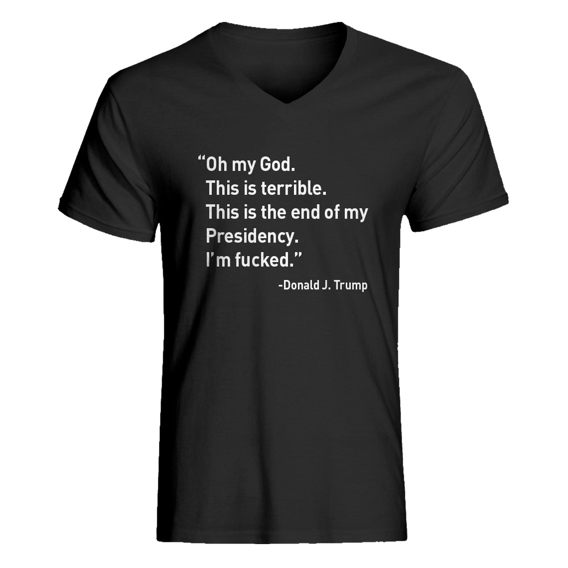 Mens This is the End of my Presidency V-Neck T-shirt