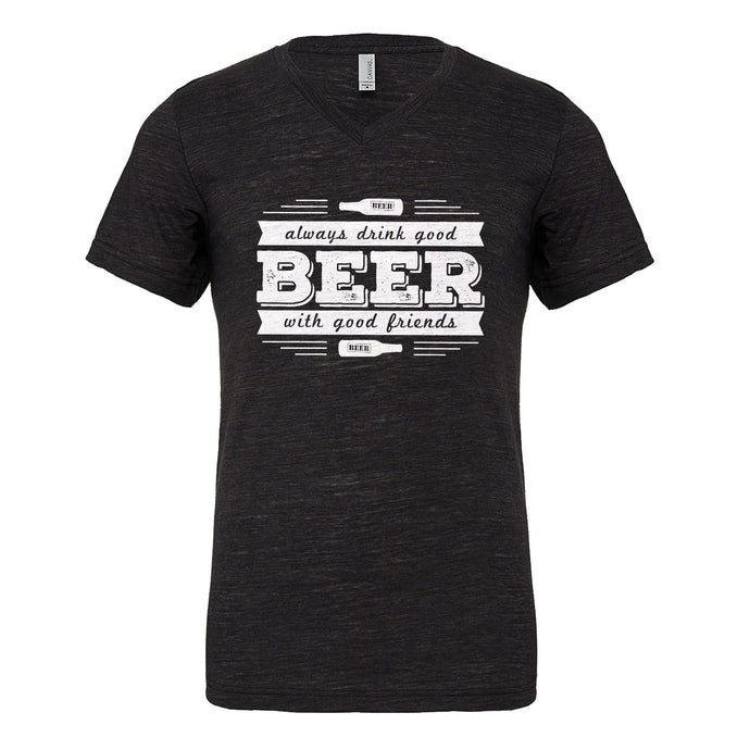 Mens Drink Good Beer with Good Friends Vneck T-shirt