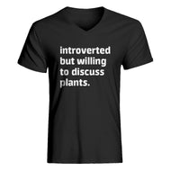 Mens Introverted But Willing to Discuss Plants V-Neck T-shirt
