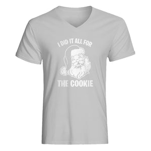 Mens I did it all for the Cookie V-Neck T-shirt