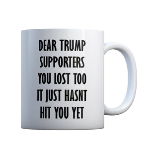 Dear Trump Supporters Gift Mug