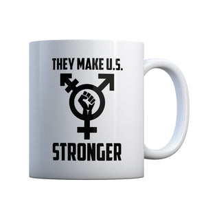 They Make U.S. Stronger Gift Mug