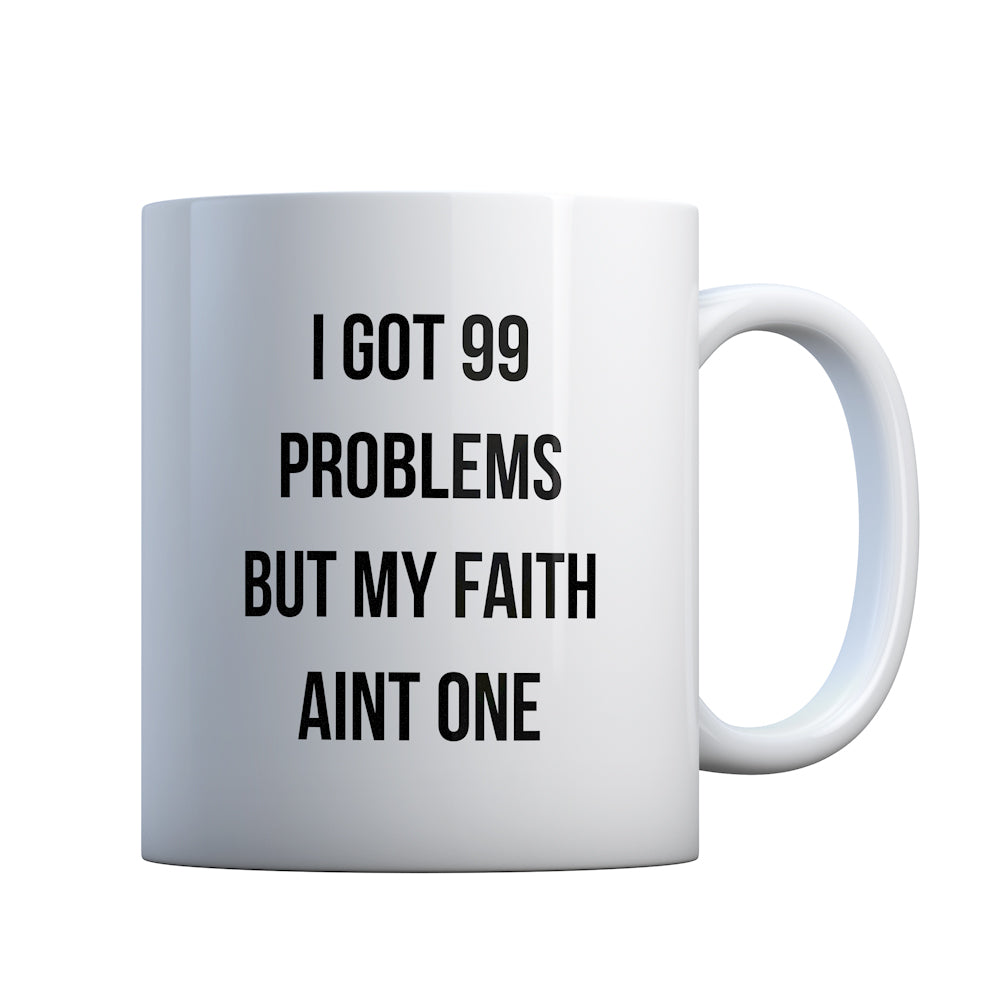 I Got 99 Problems Gift Mug