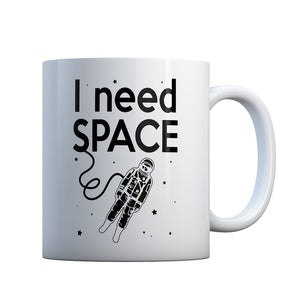 I Need SPACE Gift Mug