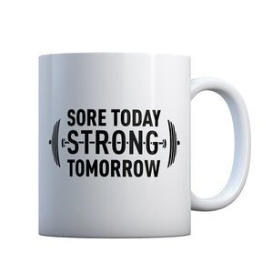 Sore Today Strong Tomorrow Gift Mug