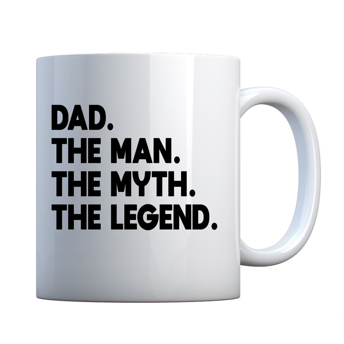 Dad. The Man the Myth the Legend Ceramic Gift Mug