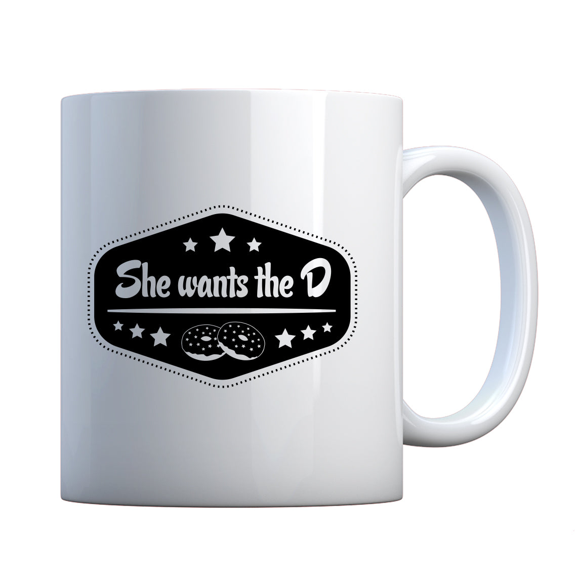Mug She Wants the D Ceramic Gift Mug