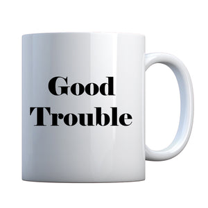 Good Trouble Ceramic Gift Mug