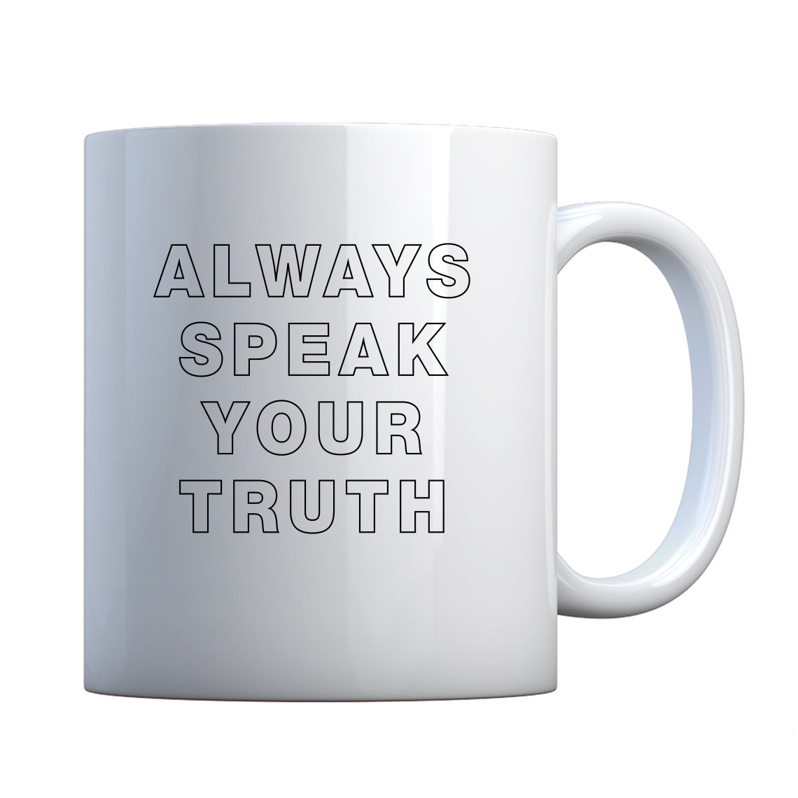 Always Speak Your Truth Ceramic Gift Mug