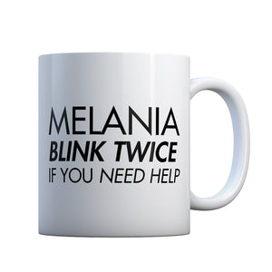 Melania Blink Twice if You Need Help! Gift Mug
