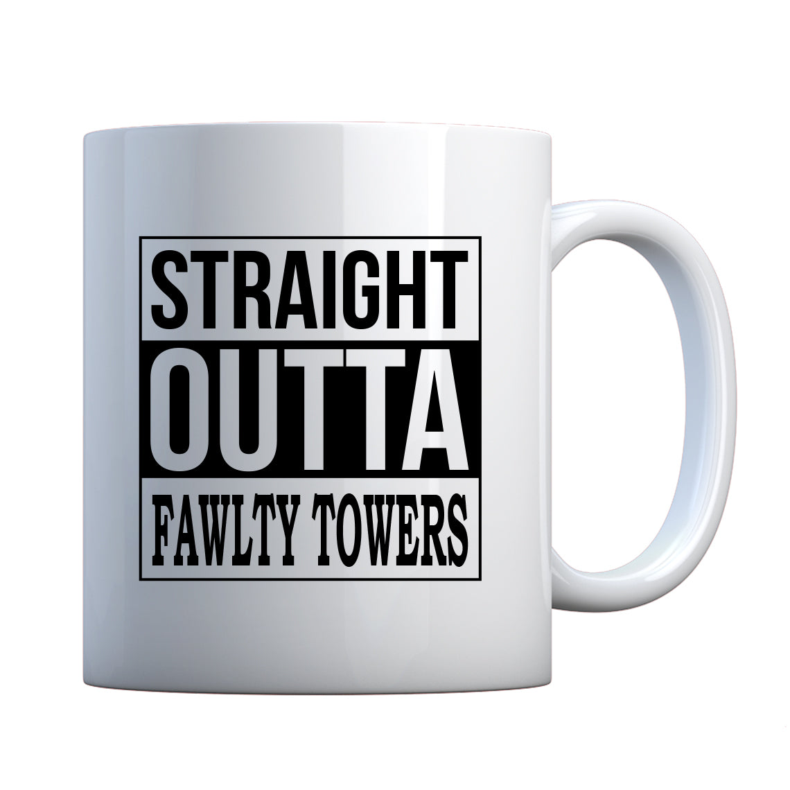 Straight Outta Fawlty Towers Ceramic Gift Mug