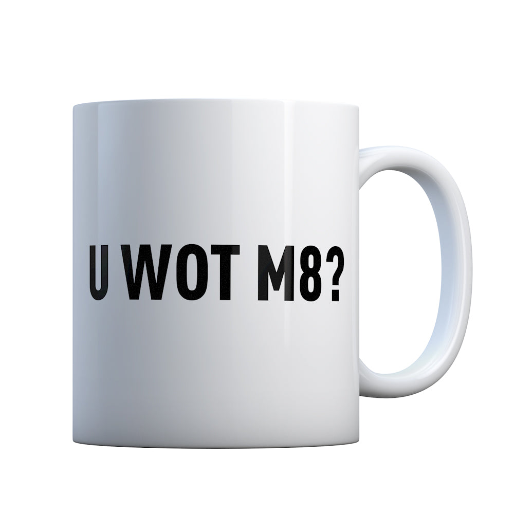 U Wot M8 Gift Mug