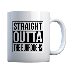 Straight Outta the Burroughs Ceramic Gift Mug
