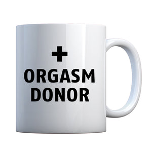 Orgasm Donor Ceramic Gift Mug
