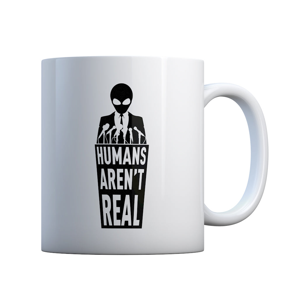 Humans Aren't Real Gift Mug