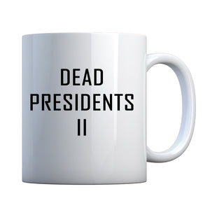 Mug Dead Presidents II Ceramic Gift Mug