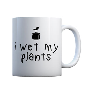 I Wet My Plants Gift Mug