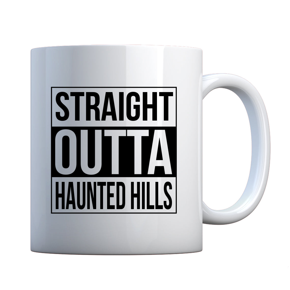Mug Straight Outta Haunted Hills Ceramic Gift Mug