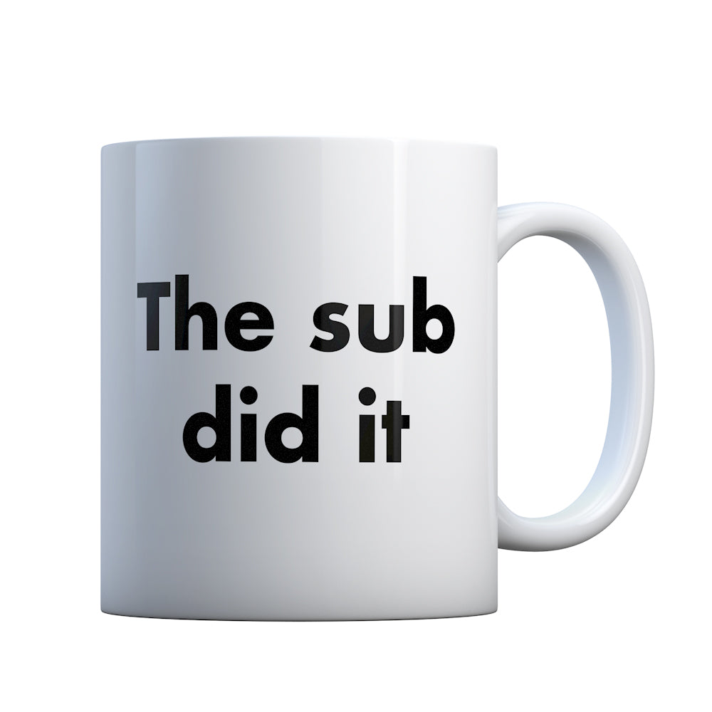 The Sub Did it Gift Mug