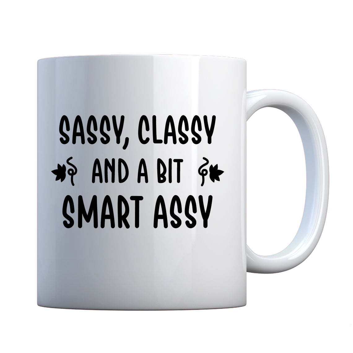 Mug Sassy, Classy… Ceramic Gift Mug