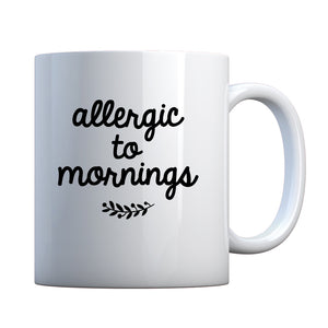 Mug Allergic to Mornings Ceramic Gift Mug