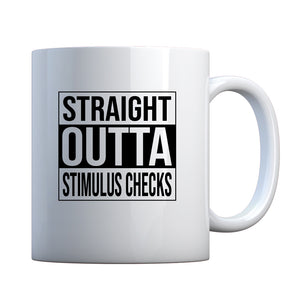 Straight Outta Stimulus Checks Ceramic Gift Mug