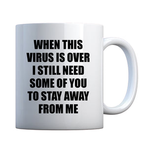 When this virus is over. Ceramic Gift Mug