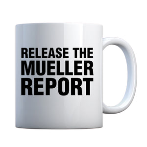 Release the Mueller Report Ceramic Gift Mug