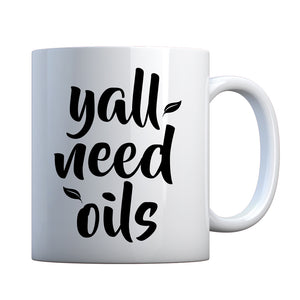 Mug Yall Need Oils Ceramic Gift Mug