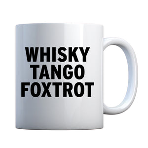 WHISKY TANGO FOXTROT Ceramic Gift Mug