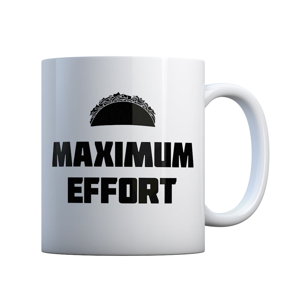 Maximum Effort Taco Gift Mug