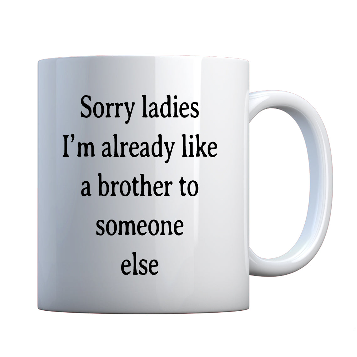 Mug Sorry ladies Ceramic Gift Mug