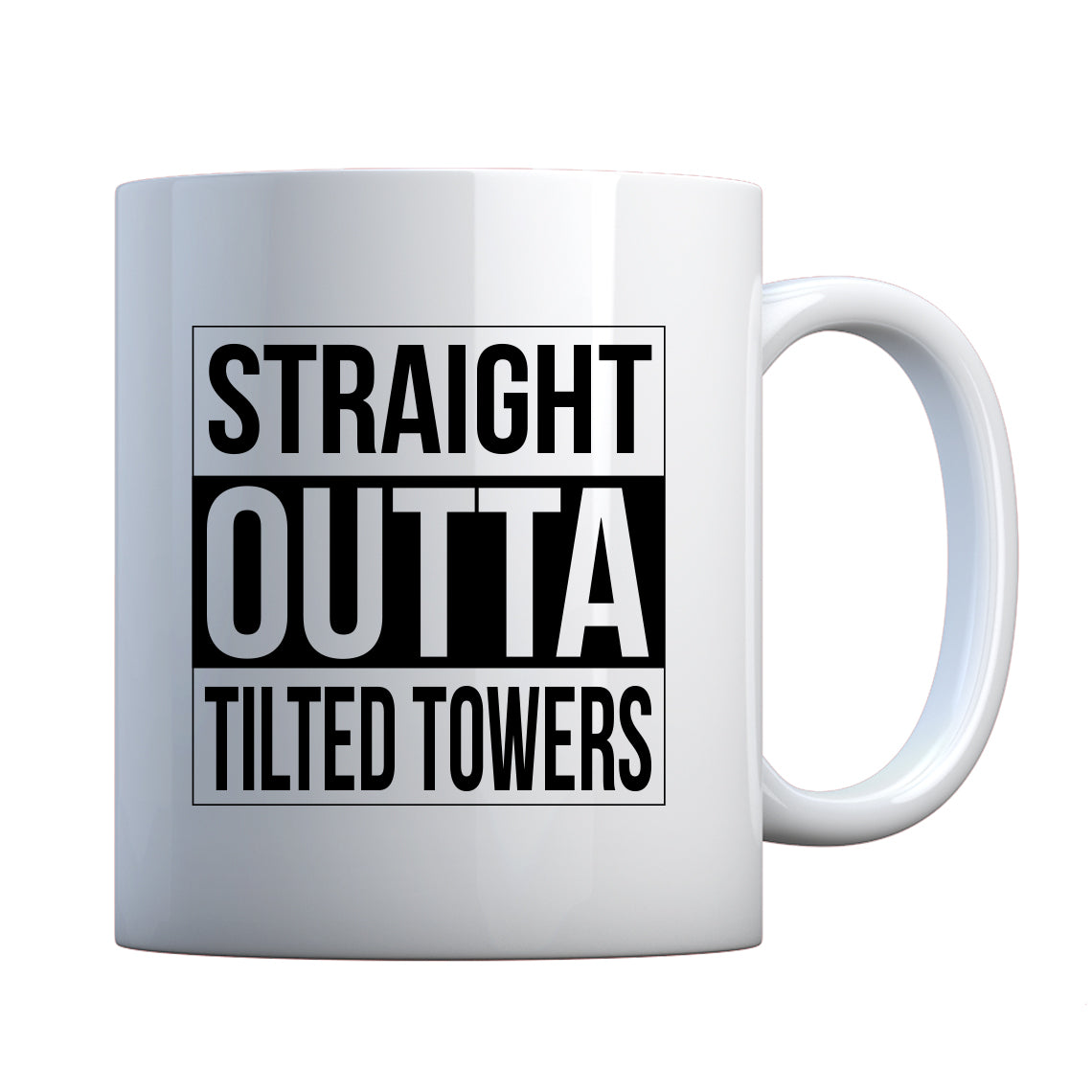 Mug Straight Outta Tilted Towers Ceramic Gift Mug