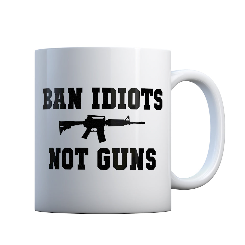 Ban Idiots Not Guns Gift Mug