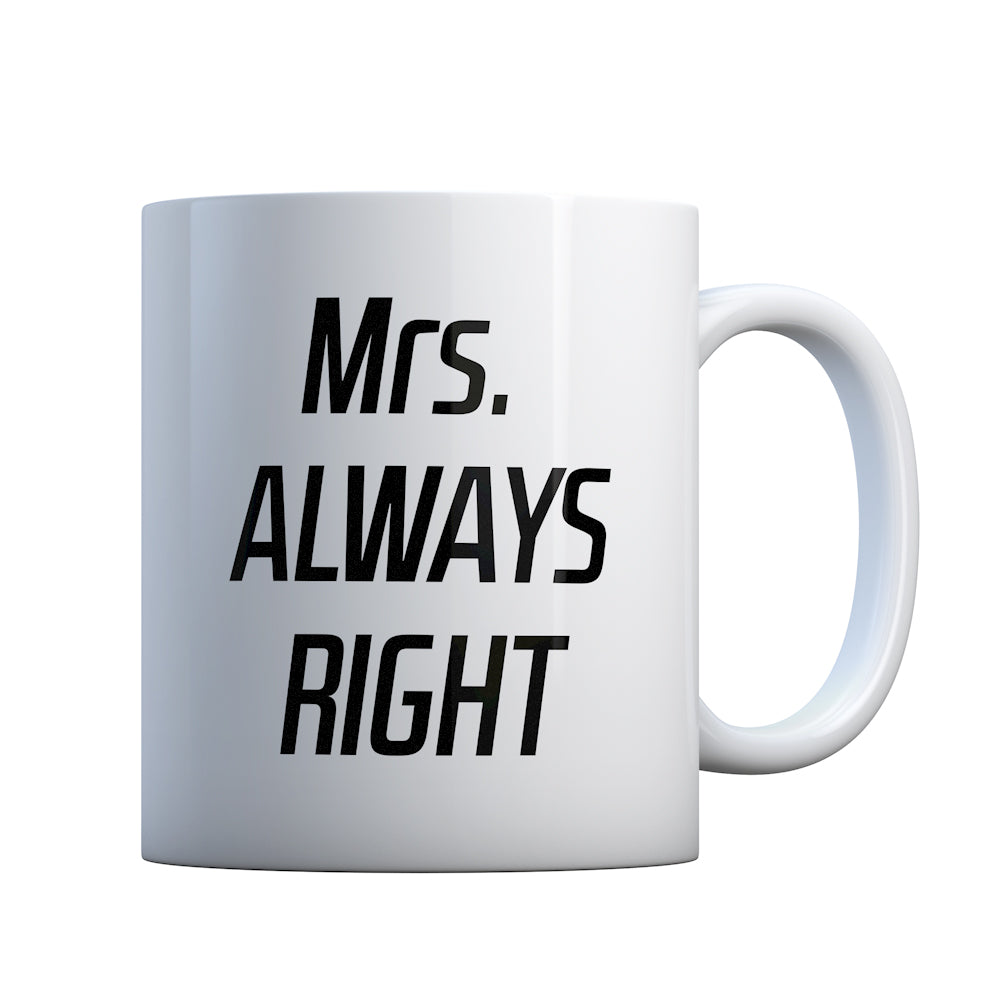 Mrs. Always Right Gift Mug