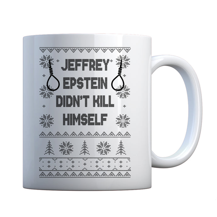 Epstein Didn't Kill Himself Christmas Ceramic Gift Mug