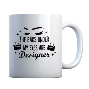 The Bags Under My Eyes are Designer Ceramic Gift Mug