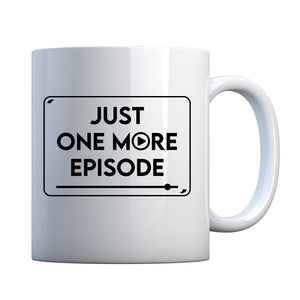 Just one more episode. Ceramic Gift Mug